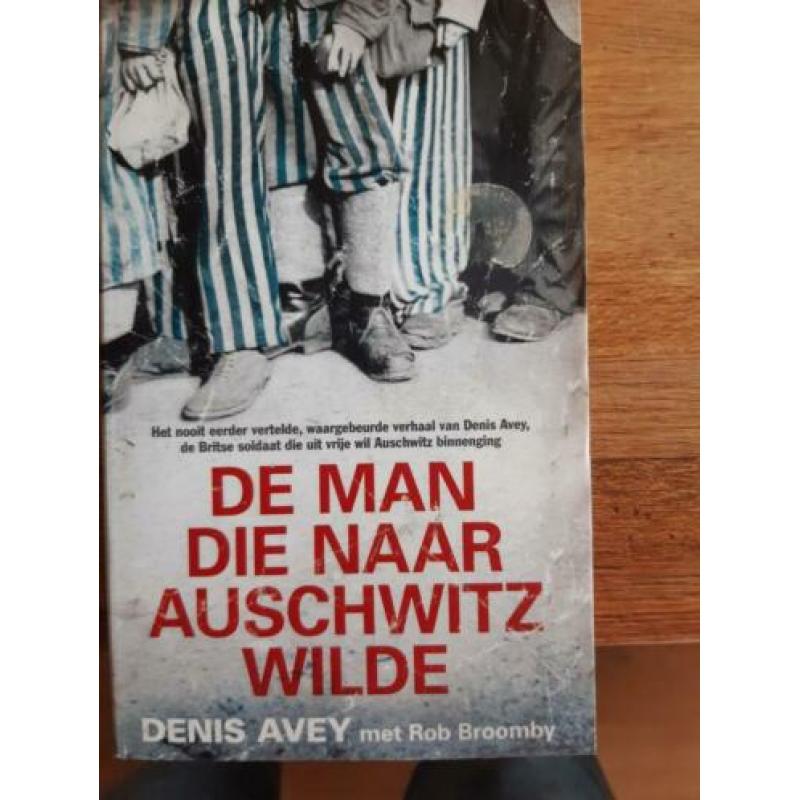 De man die naar Auschwitz wilde. Dennis Avey, Rob Broomby